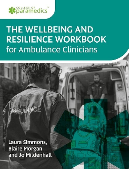 The Wellbeing and Resilience Workbook for Ambulance Clinicians cover