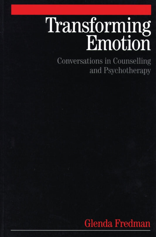 Transforming Emotion: Conversations in Counselling and Psychotherapy cover
