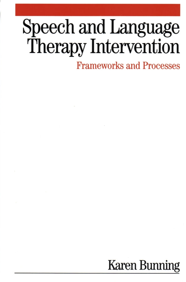 Speech and Language Therapy Intervention: Frameworks and Processes cover