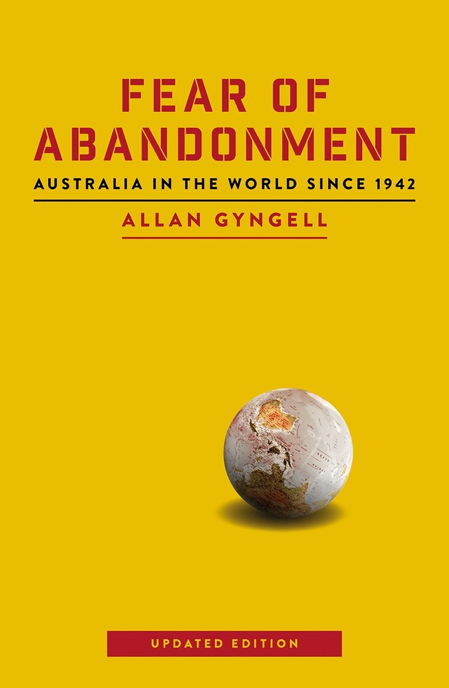 Fear of Abandonment: Australia in the World Since 1942 book cover