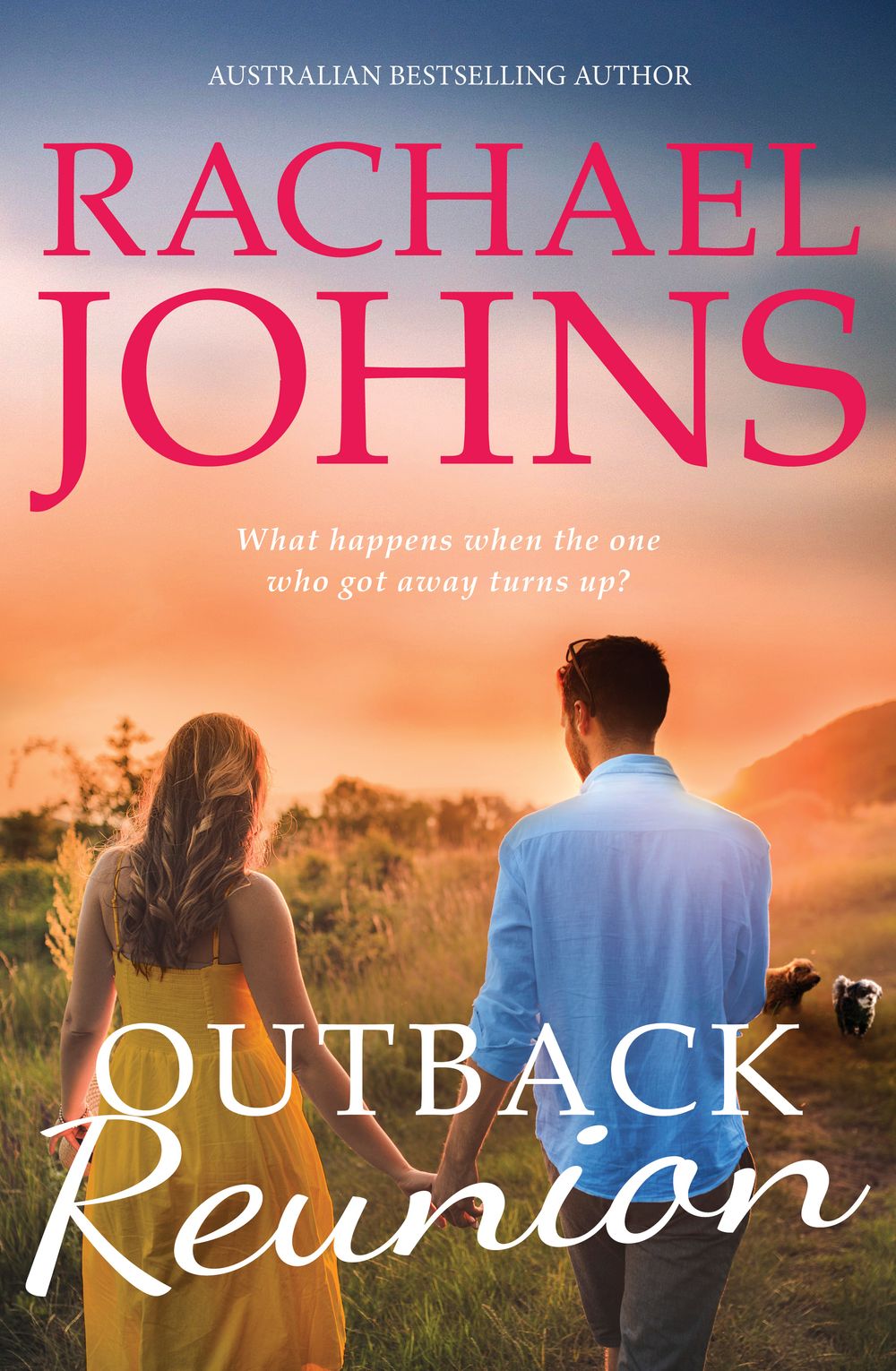 Outback Reunion (A Bunyip Bay Novel, #6): The unforgettable, hotly anticipated return to Bunyip Bay from bestselling Australian romance author Rachael Johns.