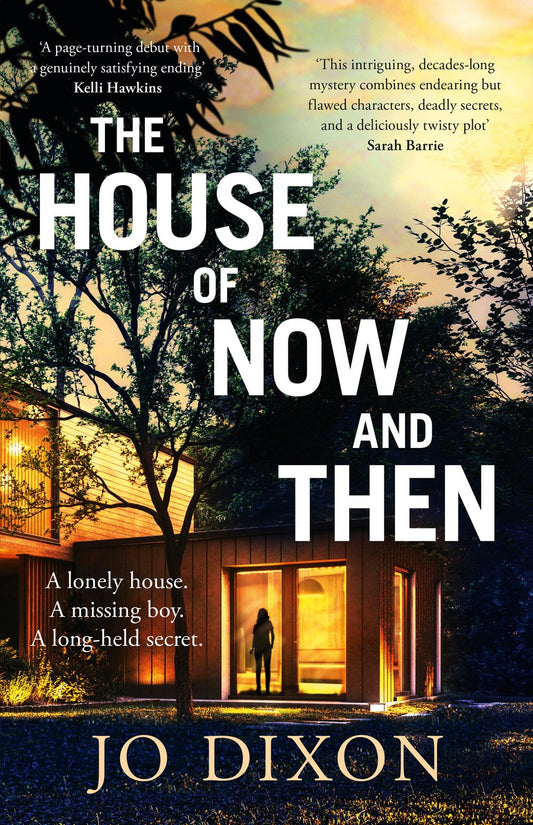 The House of Now and Then: SHORTLISTED FOR THE NED KELLY AWARD FOR BEST DEBUT CRIME FICTION 2023