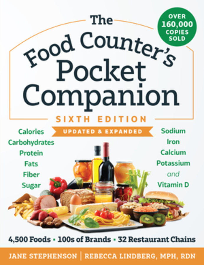 The Food Counter's Pocket Companion: Calories, Carbohydrates, Protein, Fats, Fiber, Sugar, Sodium, Iron, Calcium, Potassium, and Vitamin D-with 32 Restaurant Chains cover
