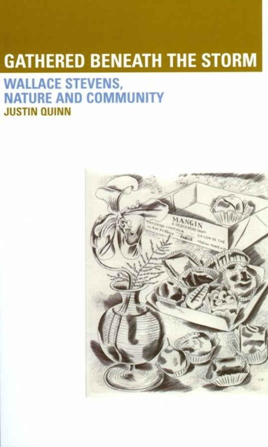 Gathered Beneath the Storm: Wallace Stevens Nature and Community: Wallace Stevens Nature and Community cover