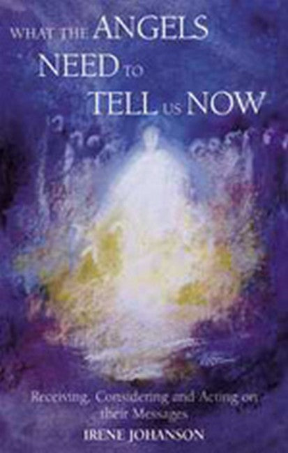 What the Angels Need to Tell Us Now cover