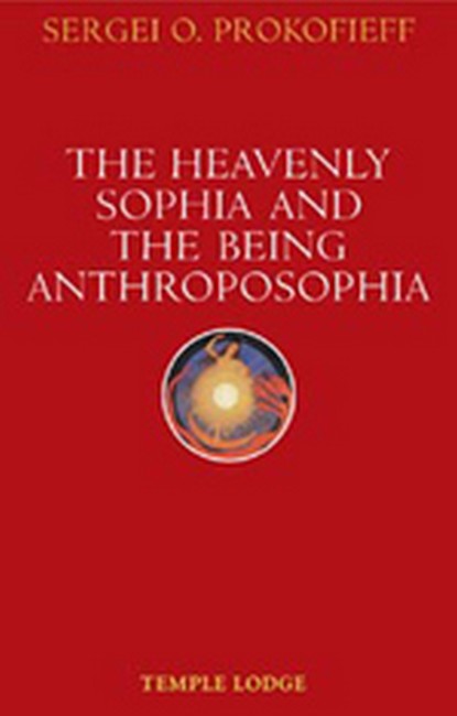 The Heavenly Sophia and the Being Anthroposophia cover