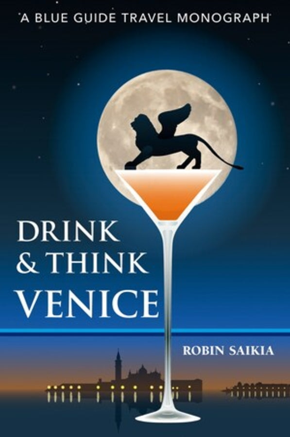 Drink & Think Venice: The Story of Venice in Twenty-six Bars and Cafs cover