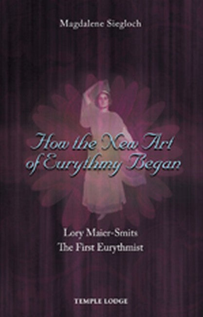 How the New Art of Eurythmy Began cover