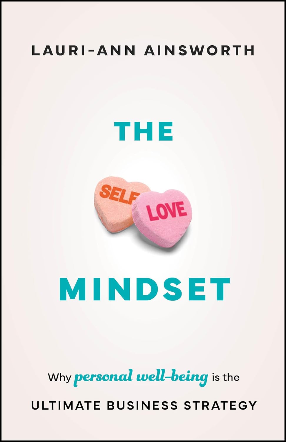 The Self-Love Mindset: Why Personal Wellbeing is the Ultimate Business Strategy cover