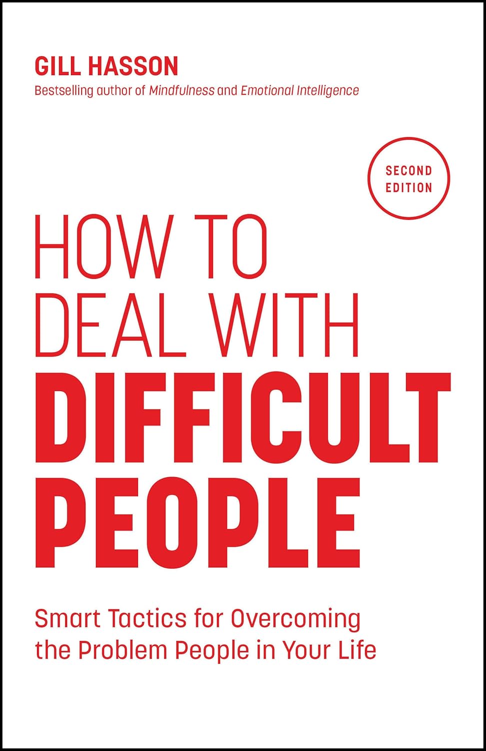 How to Deal with Difficult People: Smart Tactics for Overcoming the Problem People in Your Life cover