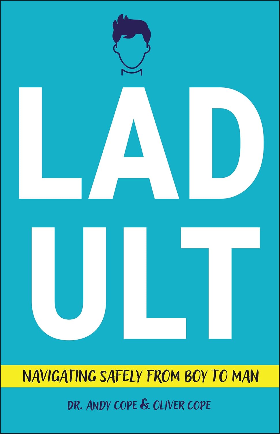 Ladult: Navigating Safely from Boy to Man cover