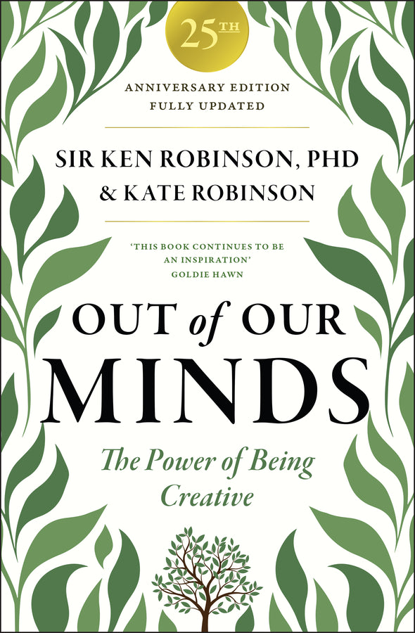 Out of Our Minds 25th Anniversary Edition: The Power of Being Creative cover