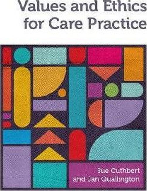 Values and Ethics for Care Practice cover