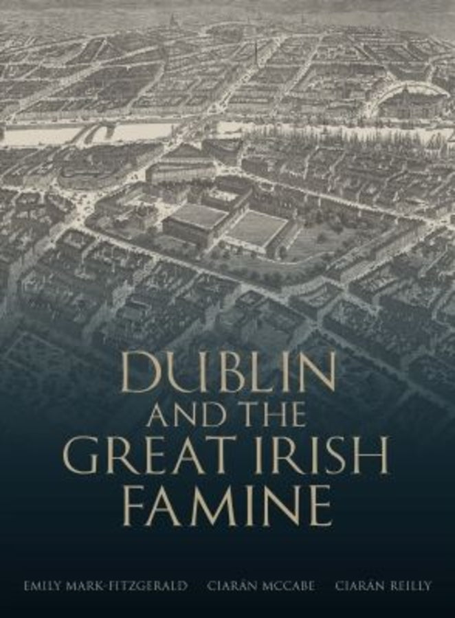 Dublin and the Great Irish Famine cover