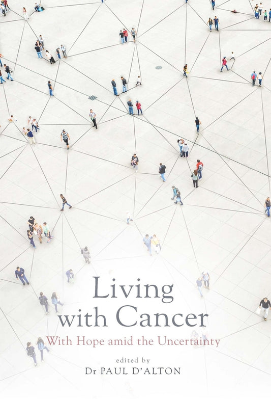 Living with Cancer: With Hope amid the Uncertainty cover