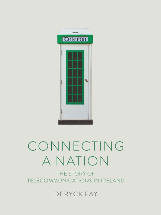 Connecting a Nation: The Story of Telecommunications in Ireland cover