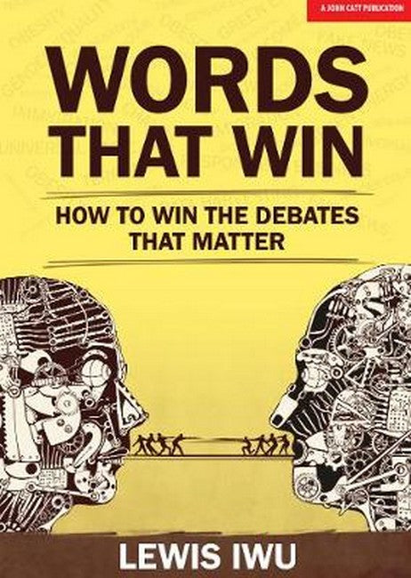 Words That Win: How to win the debates that matter cover