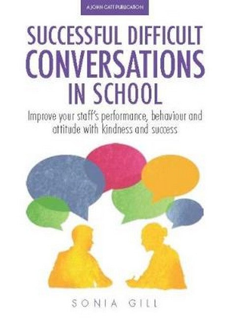 Successful Difficult Conversations: Improve your team's performance, behaviour and  attitude with kindness and success cover