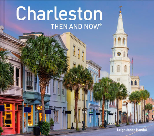 Charleston Then And Now