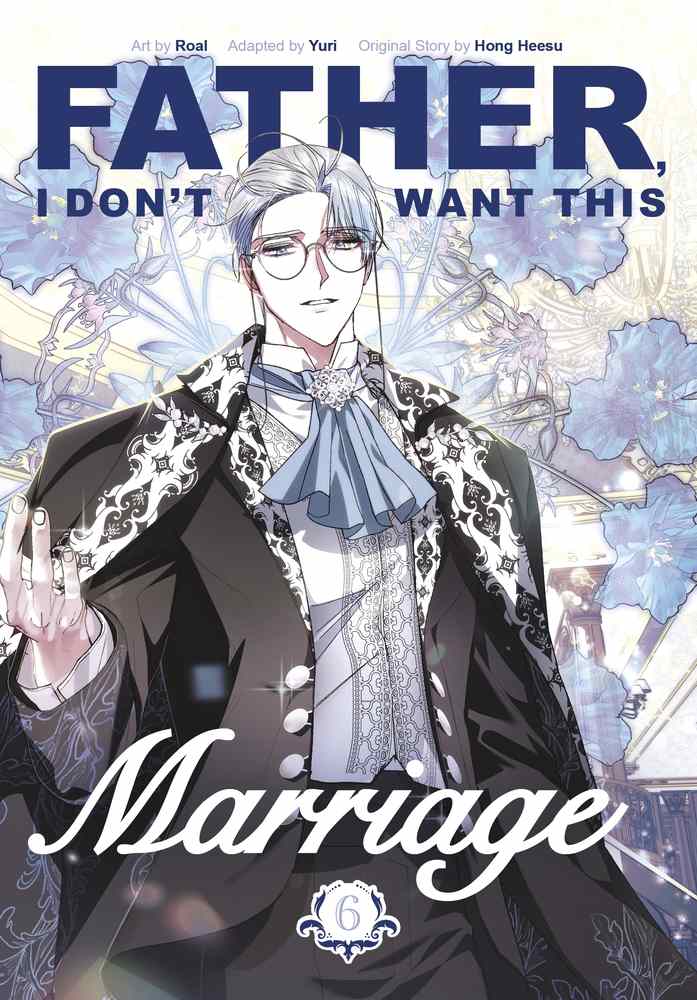 Father, I Don't Want This Marriage, Vol. 6 book cover