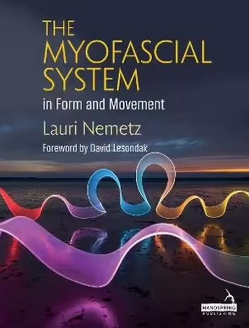 The Myofascial System in Form and Movement cover