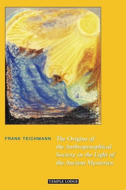 The Origins of the Anthroposophical Society in the Light of the Ancient Mysteries cover