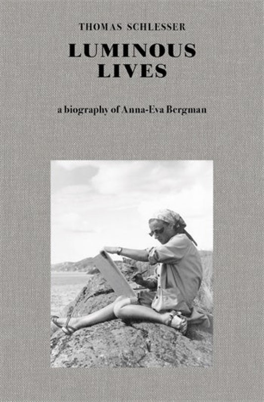 Luminous Lives: A Biography of Anna-Eva Bergman cover