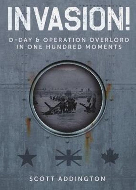 Invasion! D-Day & Operation Overlord in One Hundred Moments cover