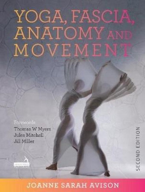 Yoga, Fascia, Anatomy and Movement, Second Edition cover