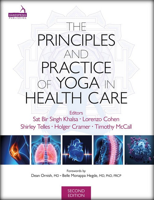The Principles and Practice of Yoga in Health Care, Second Edition cover