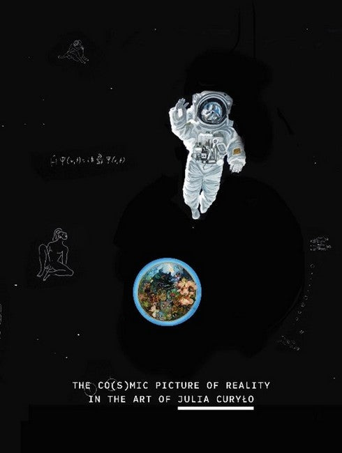 The Co(s)mic Picture of Reality in the Art of Julia Curylo cover