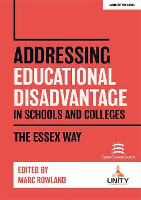 Addressing Educational Disadvantage in Schools and Colleges: The Essex Way cover