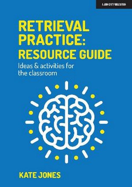 Retrieval Practice: Resource Guide: Ideas & activities for the classroom cover