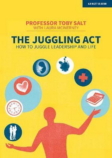 The Juggling Act: How to juggle leadership and life cover
