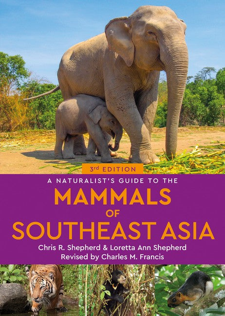 A Naturalist's Guide to the Mammals of Southeast Asia cover