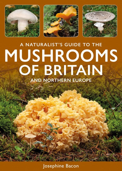 A Naturalist's Guide to the Mushrooms of Britain and North-West Europe cover
