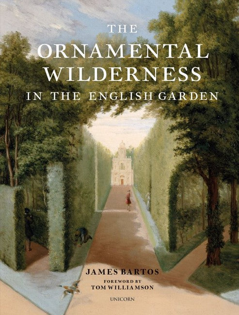 The Ornamental Wilderness in the English Garden cover