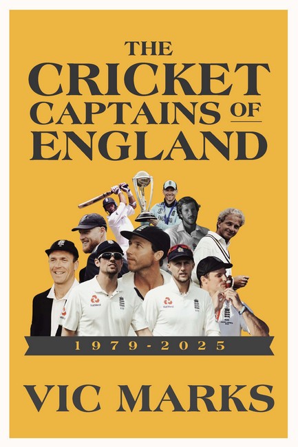 The Cricket Captains of England 1979 - 2025 cover