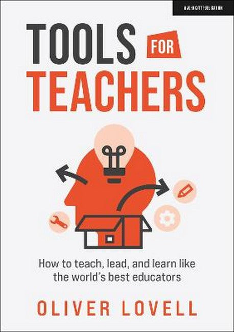 Tools for Teachers: How to teach, lead, and learn like the world's best educators cover