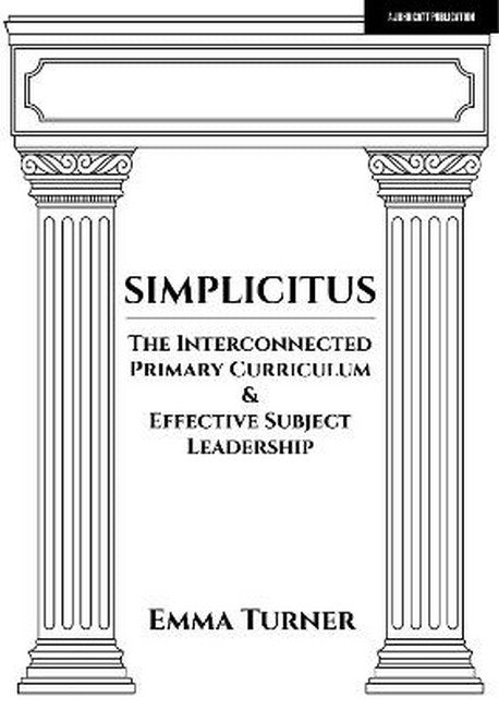 Simplicitus: The Interconnected Primary Curriculum & Effective Subject Leadership cover