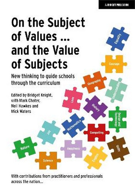 On the Subject of Values ... and the Value of Subjects: New thinking to guide schools through the curriculum cover