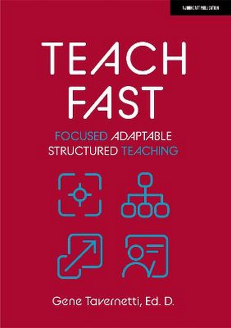 Teach Fast: Focused Adaptable Structured Teaching cover