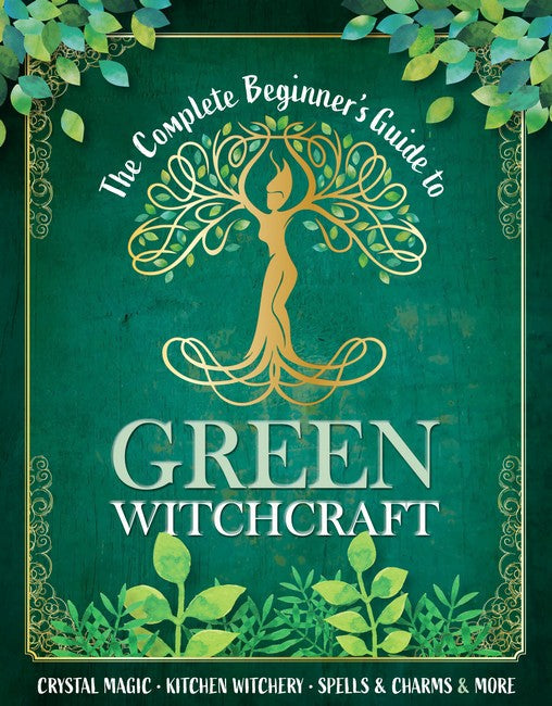 The Complete Beginner's Guide to Green Witchcraft cover