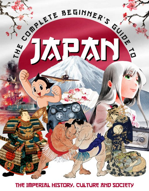 The Complete Beginner's Guide to Japan cover