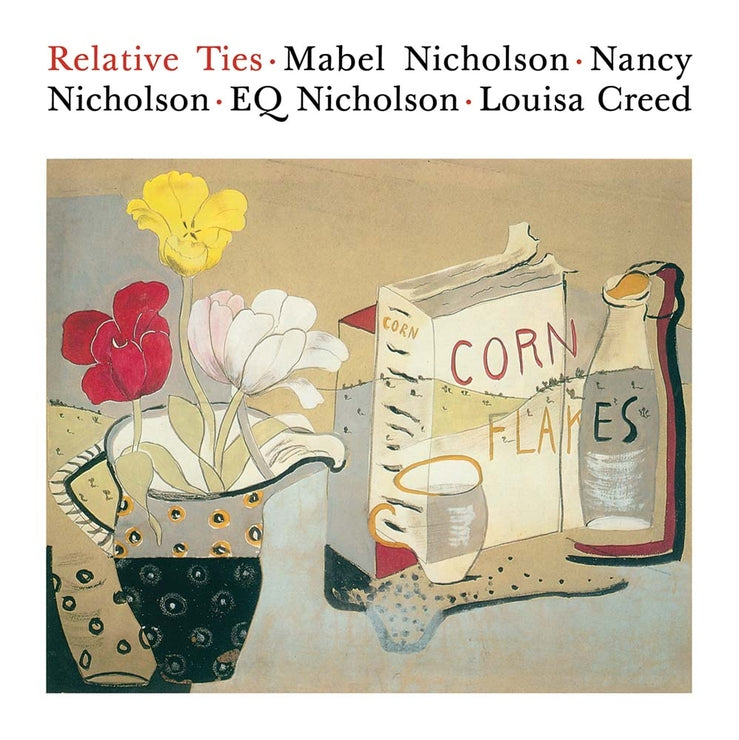 Relative Ties: Mabel Nicholson, Nancy Nicholson, EQ Nicholson and Louisa Creed cover