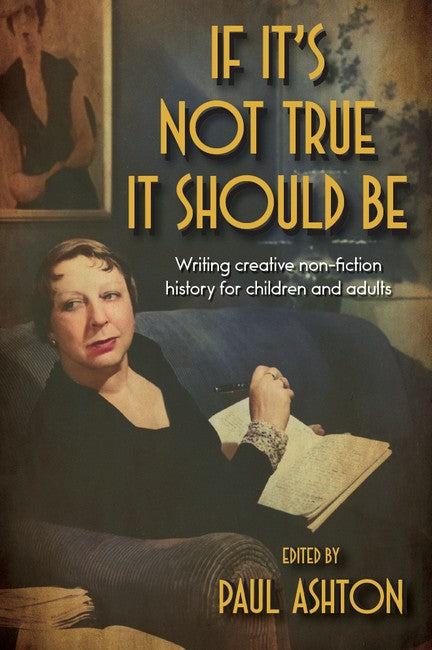 If It's Not True It Should Be: