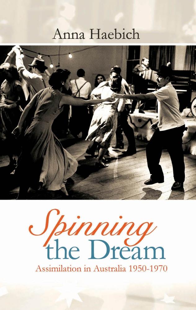 Spinning the Dream: Assimilation in Australia 1950-1970 book cover