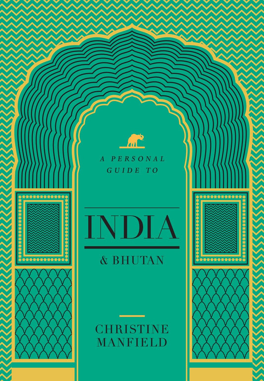 A Personal Guide to India and Bhutan