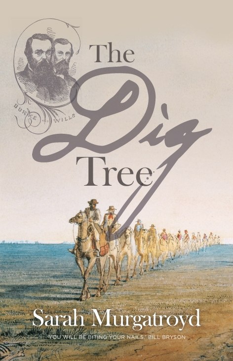 The Dig Tree: The Story of Burke and Wills book cover