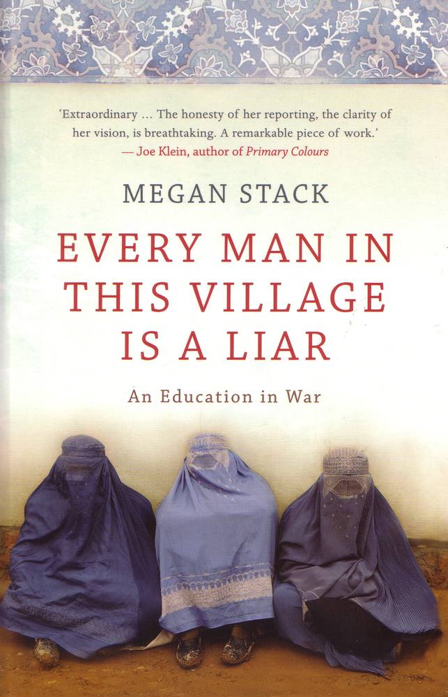 Every Man in this Village is a Liar: an education in war book cover